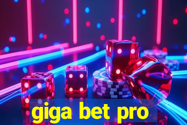 giga bet pro